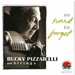 Bucky Pizzarelli And Strings - So Hard To Forget download flac mp3