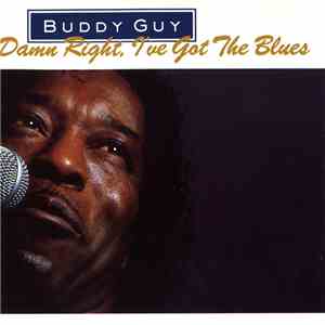 Buddy Guy - Damn Right, I've Got The Blues download flac mp3