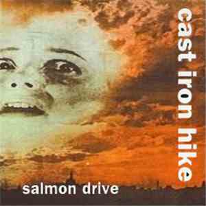 Cast Iron Hike - Salmon Drive download flac mp3