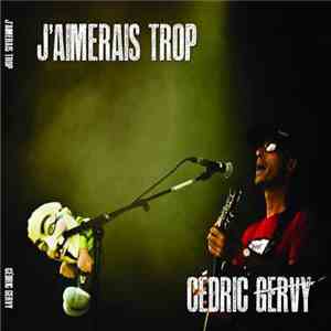Cédric Gervy - J'aimerais Trop flac mp3 download