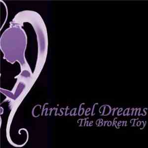 Christabel Dreams - The Broken Toy download flac mp3