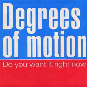Degrees Of Motion - Do You Want It Right Now download flac mp3