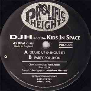 DJH & The Kids In Space - Stand Up & Shout It! / Party Polution download flac mp3