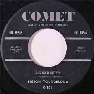 Edison Youngblood - Big Bad Betty / Summertime Fool download flac mp3