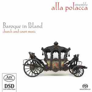 Ensemble Alla Polacca - Baroque In Poland download flac mp3