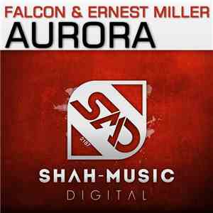 Falcon  & Ernest Miller - Aurora download flac mp3