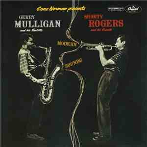 Gene Norman Presents Gerry Mulligan And His Tentette, Shorty Rogers And His Giants - Modern Sounds download flac mp3