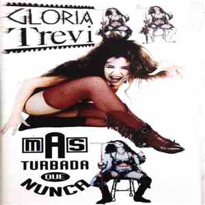 Gloria Trevi - Más Turbada Que Nunca download flac mp3