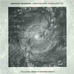 Hironori Takahashi - Gravitational Singularity EP download flac mp3