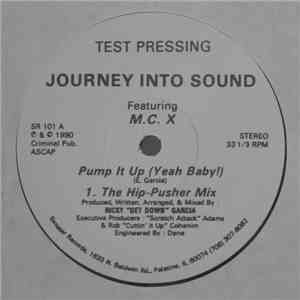 Journey Into Sound Featuring M.C. X - Pump It Up (Yeah Baby!) download flac mp3