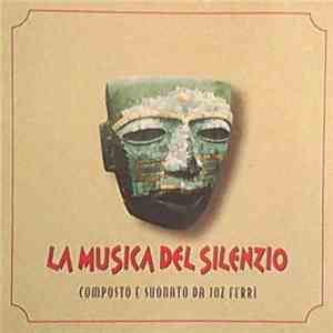 Joz Ferri - La Musica Del Silenzio download flac mp3