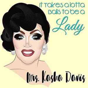 Kasha Davis - It Takes A Lotta Balls to Be A Lady download flac mp3