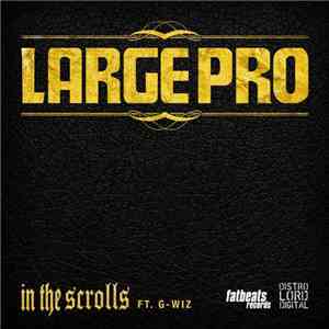 Large Professor Feat. G-Wiz  - In The Scrolls download flac mp3