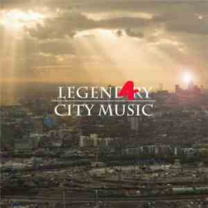 Legend4ry - City Music E.P flac mp3 download