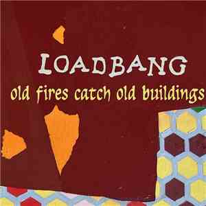 loadbang  - Old Fires Catch Old Buildings download flac mp3