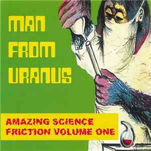 Man From Uranus - Amazing Science Friction Volume 1 download flac mp3