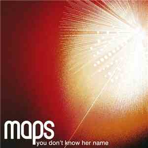 Maps - You Don't Know Her Name download flac mp3