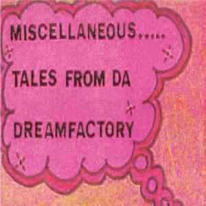 Miscellaneous  - Tales From Da Dreamfactory download flac mp3