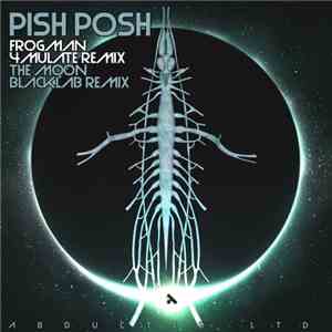Pish Posh - Frogman & The Moon Remixes download flac mp3