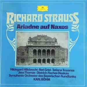 Richard Strauss, Hildegard Hillebrecht, Reri Grist, Tatiana Troyanos, Jess Thomas, Dietrich Fischer-Dieskau, Symphonie-Orchester Des Bayerischen Rundfunks, Karl Böhm - Ariadne Auf Naxos download flac mp3