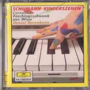 Schumann, Daniel Barenboim - Kinderszenen / Carnaval / Faschingsschwank Aus Wien download flac mp3