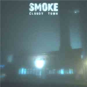 Smoke - Cloudy Town download flac mp3
