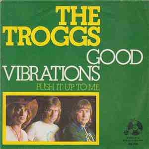 The Troggs - Good Vibrations download flac mp3
