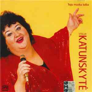 Vitalija Katunskytė - Tegu Muzika Kalba download flac mp3
