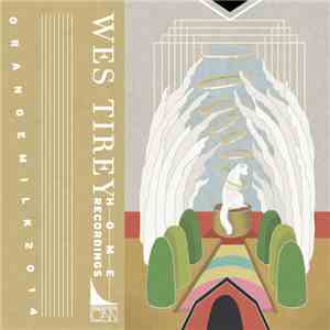 Wes Tirey - Home Recordings download flac mp3