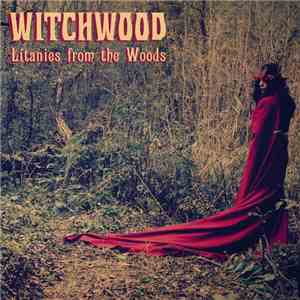 Witchwood - Litanies From The Woods download flac mp3