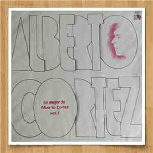 Alberto Cortez - Lo mejor de Alberto Cortez Vol. 2 download flac mp3