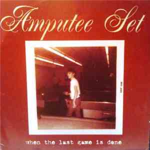 Amputee Set - When The Last Game Is Done download flac mp3