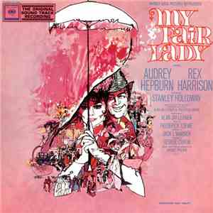 Audrey Hepburn, Rex Harrison - My Fair Lady Soundtrack download flac mp3