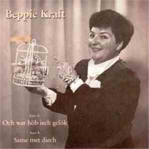 Beppie Kraft - Och Wat Höb Iech Gelök / Same Met Diech download flac mp3