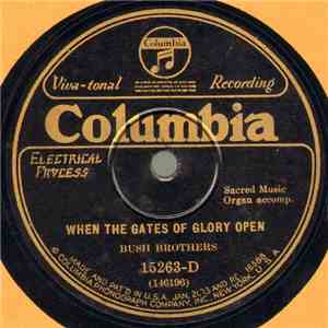 Bush Brothers  - When The Gates Of Glory Open / On The Glory Road download flac mp3