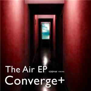 Converge+ - The Air EP download flac mp3