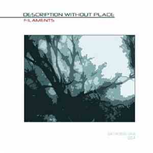 Description Without Place - Filaments download flac mp3