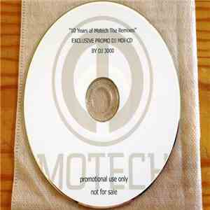 DJ 3000 - "10 Years Of Motech The Remixes" Exclusive Promo DJ Mix-CD download flac mp3