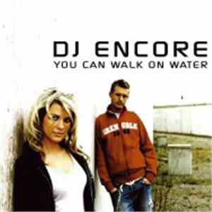 DJ Encore - You Can Walk On Water download flac mp3