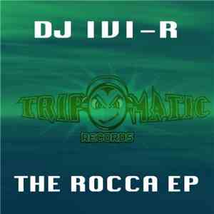 DJ IVI-R - The Rocca EP download flac mp3