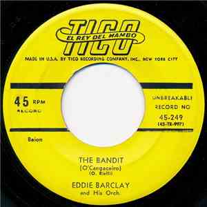 Eddie Barclay And His Orch. - The Bandit (O'Cangaceiro) download flac mp3