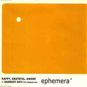 Ephemera - Happy, Grateful, Aware / Saddest Day (Fet Frokost Mix) download flac mp3