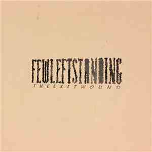 Few Left Standing - The Exit Wound Pre-Release download flac mp3