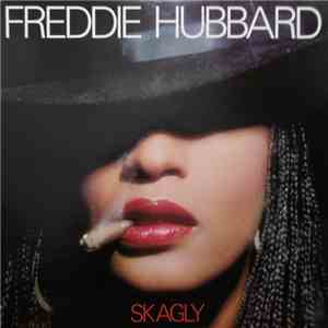 Freddie Hubbard - Skagly download flac mp3