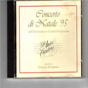 Gli Amici Cantori, Gianni Bergamo - Concerto Di Natale '95 download flac mp3