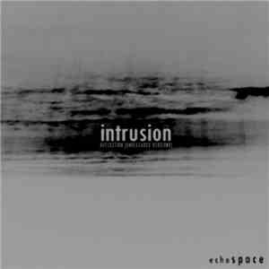 Intrusion - Intrusion / Reflection [Remastered + Unreleased Mixes] download flac mp3