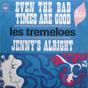 Les Tremeloes - Even The Bad Times Are Good download flac mp3