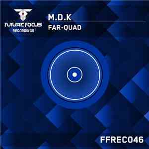 M.D.K  - Far-Quad download flac mp3