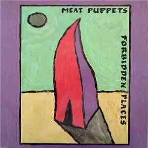 Meat Puppets - Forbidden Places download flac mp3