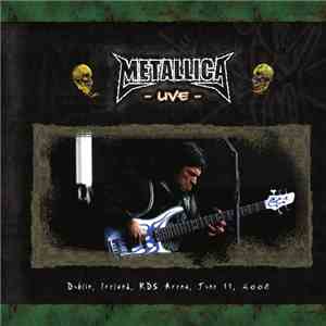 Metallica - Live Dublin, Ireland, RDS Arena, June 11, 2006 download flac mp3